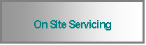 Text Box: On Site Servicing
